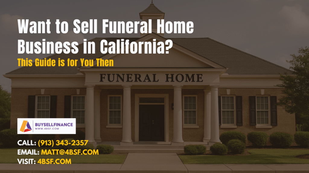 Sell Your Funeral Home in California: Expert Guidance for a Smooth Transition