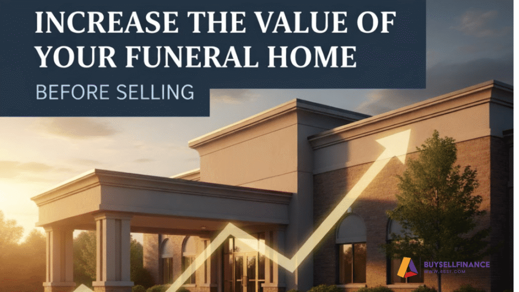 How to Increase the Value of Funeral Home Before Selling