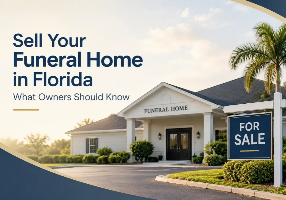 Sell Your Funeral Home in Florida What Owners Should Know